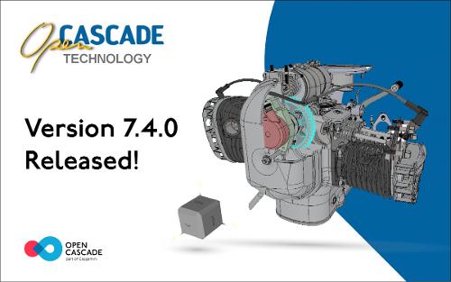 Вышла новая версия Open CASCADE Technology - 7.4.0