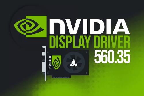 Драйвер NVIDIA 560.35 для Linux